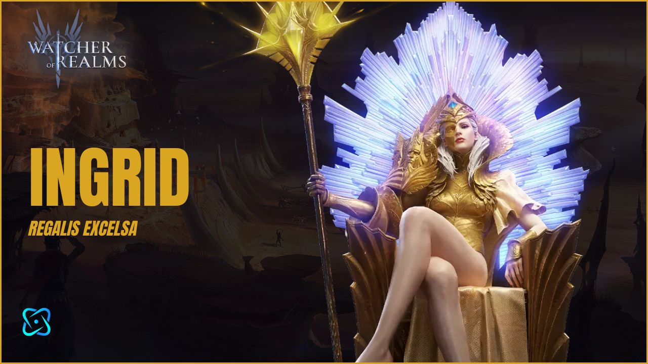 Ingrid Watcher of Realms Hero Guide