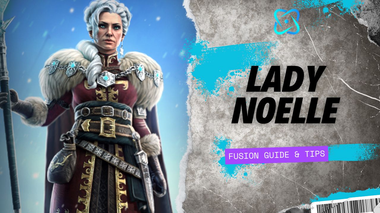 Lady Noelle Fusion Guide