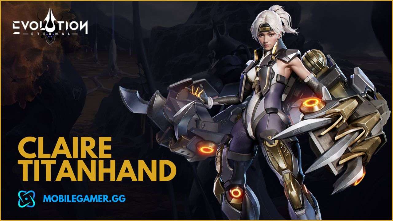 Claire Titanhand Hero Guide Eternal Evolution